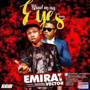 Emirat - Blood On My Eyes (Remix) ft Vector